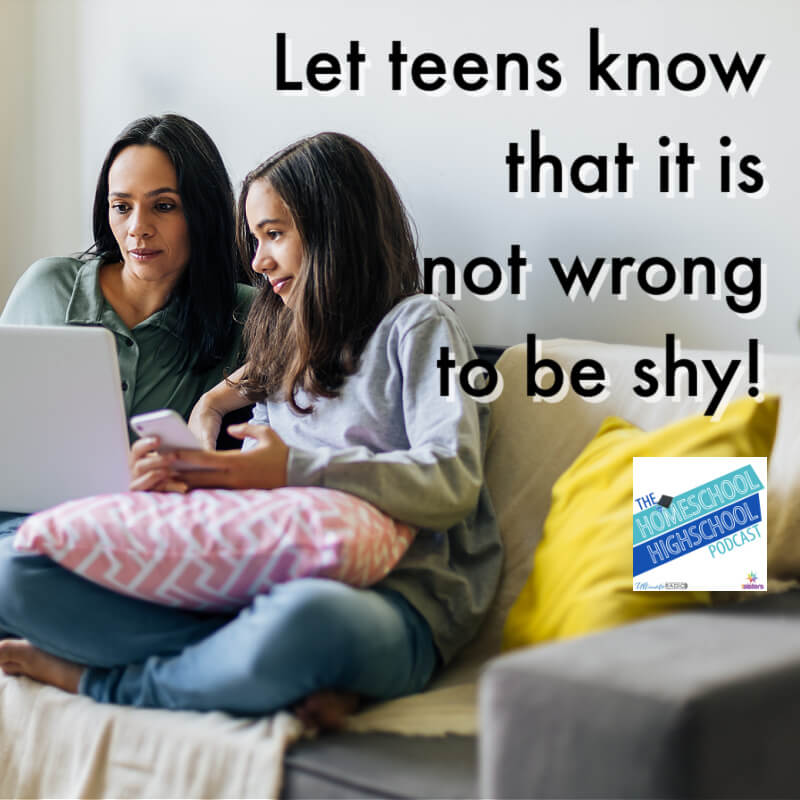 One thing that we parents need to stress to our teens is that it is not wrong to be shy!