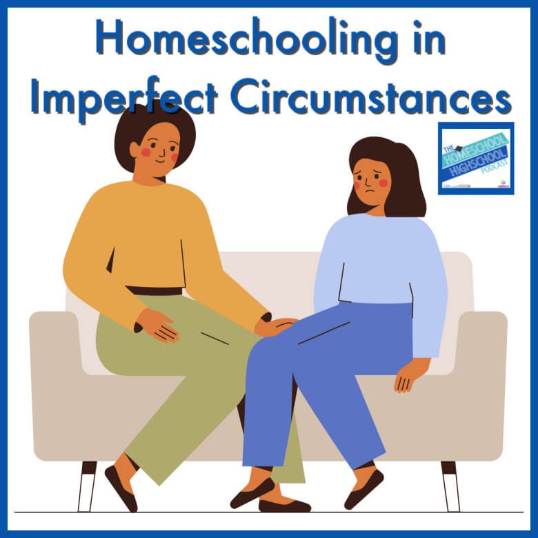 Homeschooling in Imperfect Circumstances