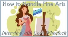 How To Handle Fine Arts in Homeschool High School, Interview with Cody Wheelock