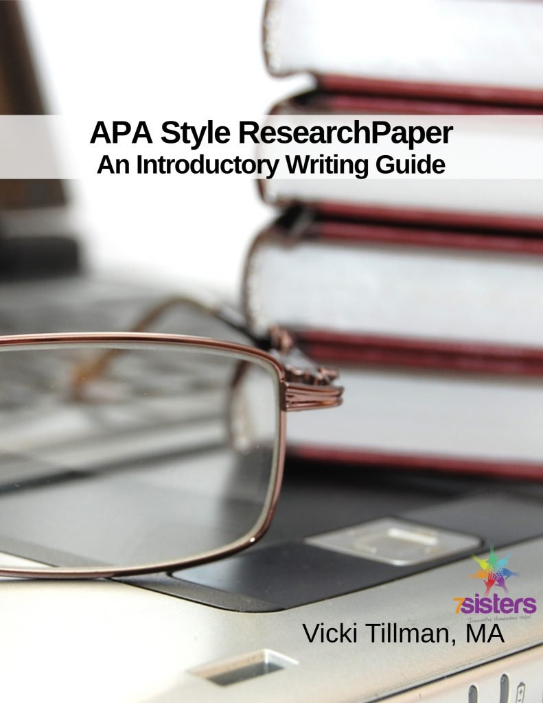 APA Style Research Paper Writing Guide 7SistersHomeschool.com