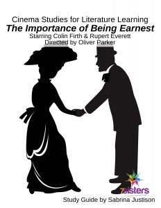 The Importance of Being Earnest Cinema Study for Literature Learning Guide