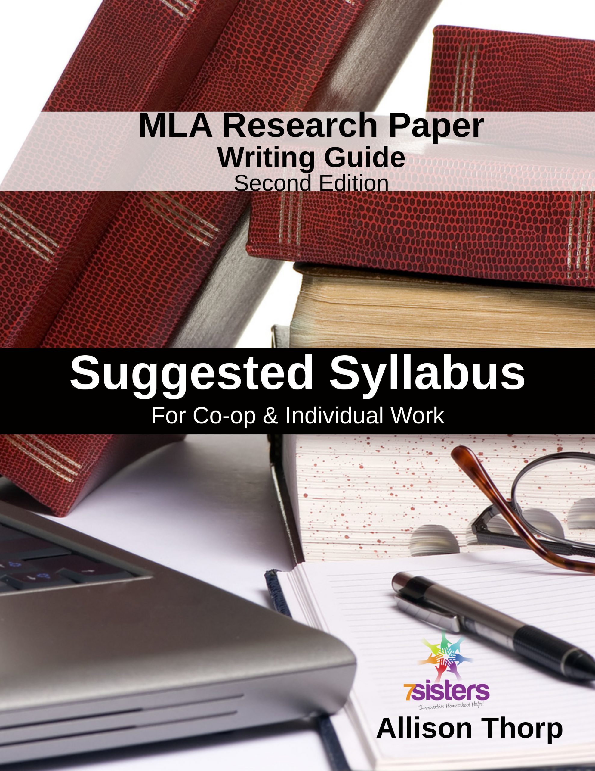 Suggested Syllabus for MLA Research Paper Writing Guide 7SistersHomeschool.com