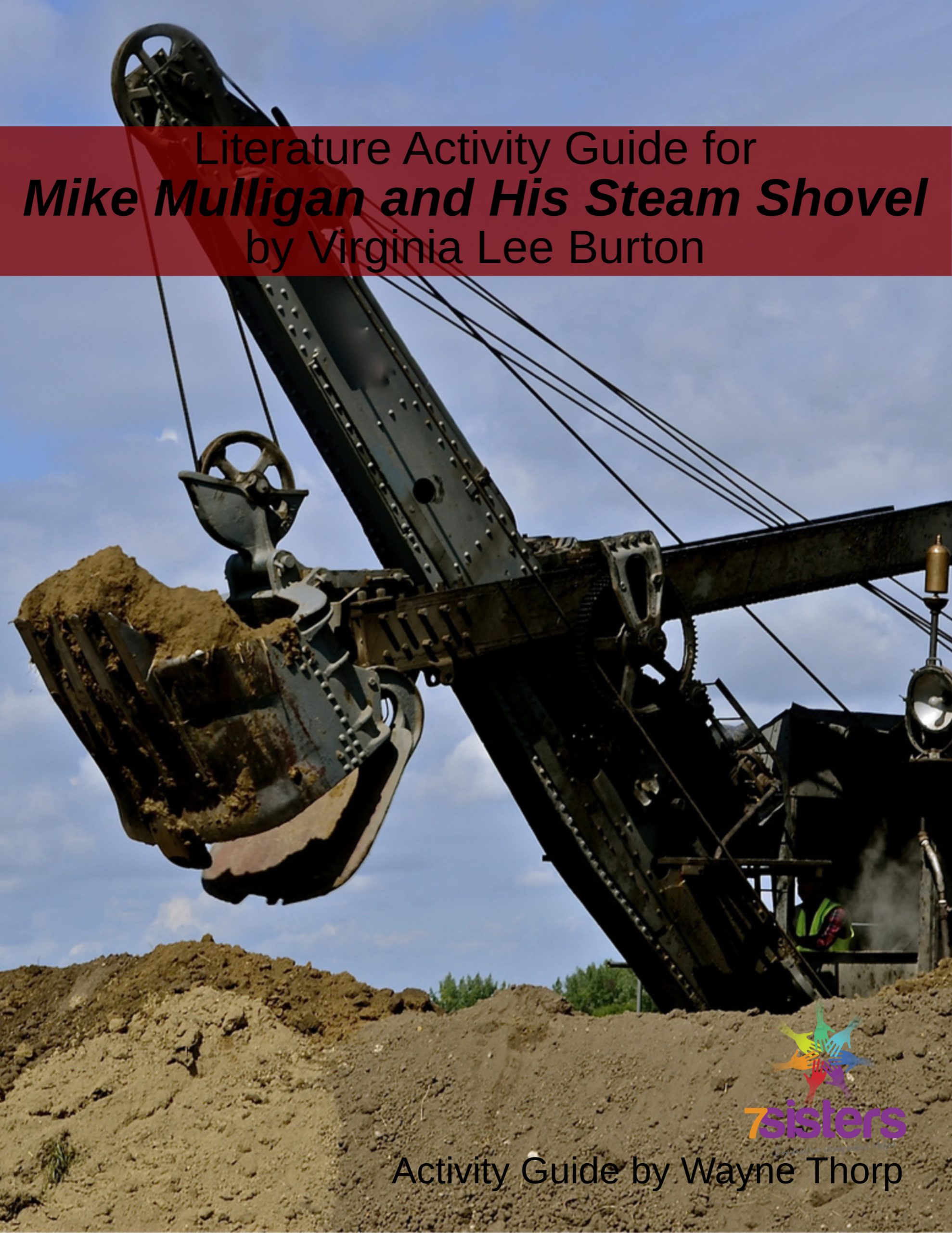 Activity Guide: Literature Activity Guide for Mike Mulligan and His Steam Shovel. Fun, hands-on learning with this guide to a classic book.