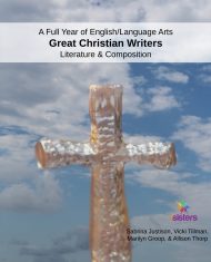 A Full Year of English/Language Arts Great Christian Writers Literature & Composition